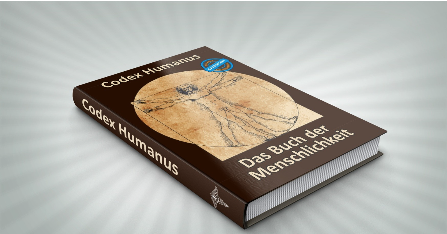 Der Codex Humanus – Das Buch der Menschlichkeit!